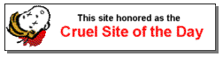 This site honored as the Cruel Site of the Day